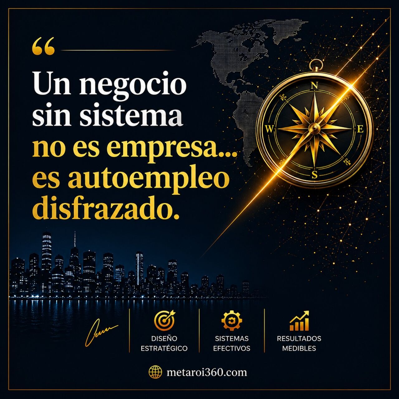 Un negocio sin sistema no es empresa, es autoempleo disfrazado — METAROI 360